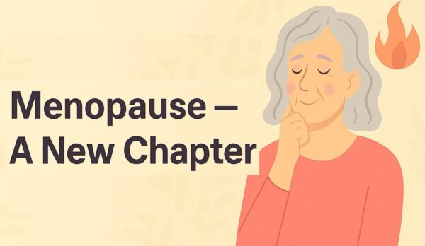 Menopause – A New Chapter in Women’s Health