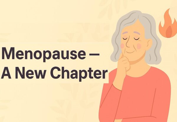 Menopause – A New Chapter in Women’s Health